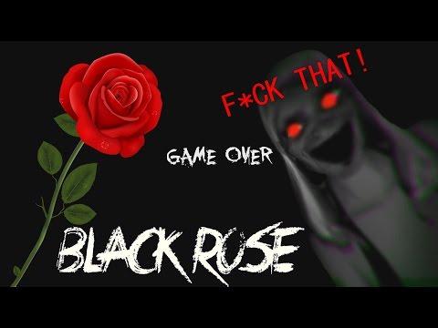 Black Rose Scary/Funny Moments