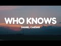 Daniel Caesar Who Knows Lyrics