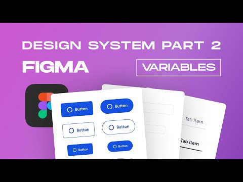 Figma Design System BEGINNER Guide + Variables (2024 Tutorial) - PART 2