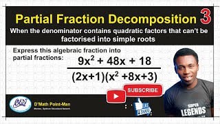 Partial Fraction Decomposition with Irreducible Quadratic Factors | Algebra Made Easy