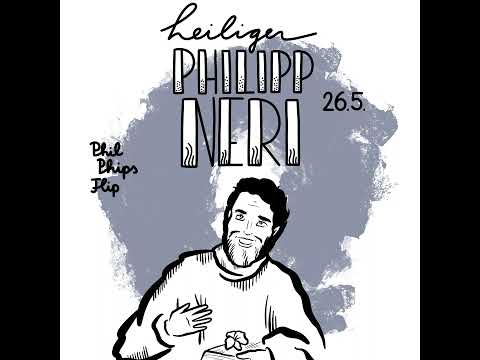 26. Mai: Heiliger Philipp Neri