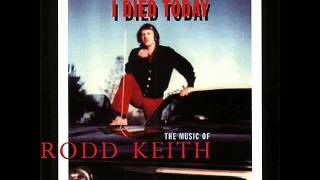 Rodd Keith - I Died Today
