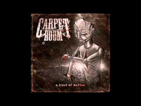 Carpet Room - A kind of Malice - 06. Feel this Pain