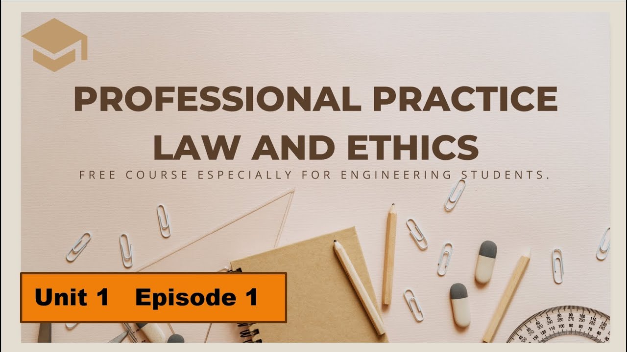 Professional Practice Law and Ethics || Epsiode 1