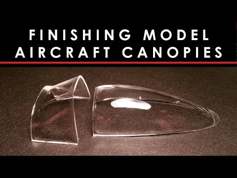 Finishing crystal clear canopies on scale model aircraft - how to guide