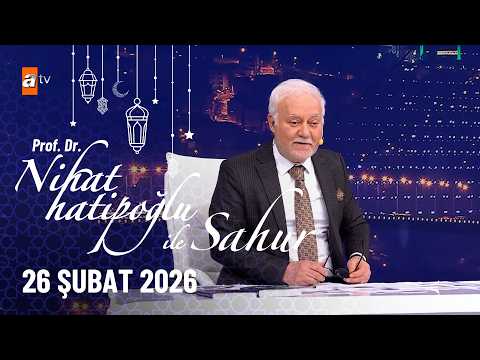 Nihat Hatipoğlu ile Sahur 8. Bölüm  | 26 Şubat 2026