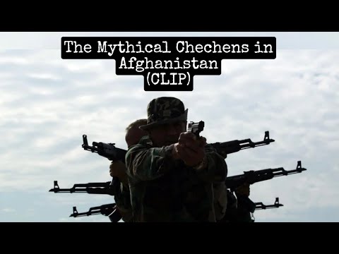 Were There Chechen Fighters in Afghanistan?