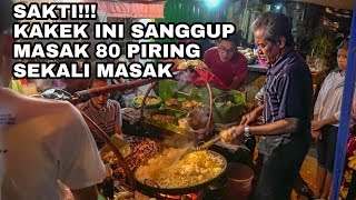 KAKEK INI SANGGUP MASAK 80 PORSI SEKALI MASAK NASI GORENG