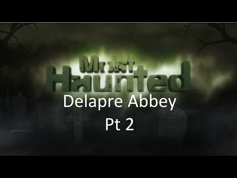 Most Haunted Extra - Ghosts of Most Haunted Christmas Past - Delapre Abbey Pt2