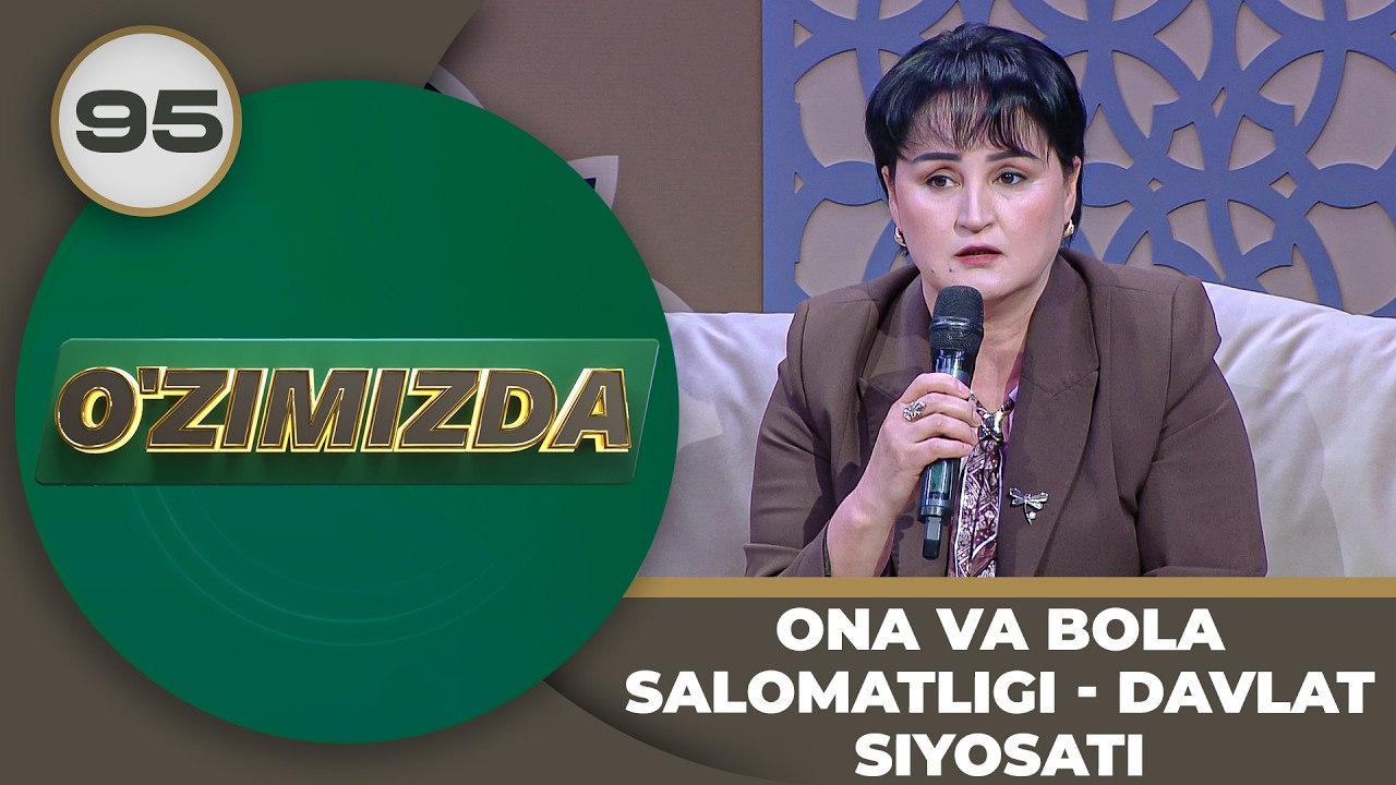 O'zimizda tok shou 95-son ONA VA BOLA SALOMATLIGI - DAVLAT SIYOSATI