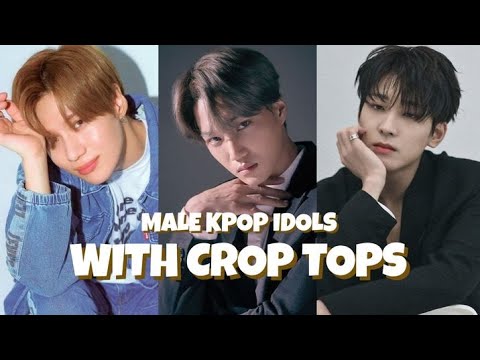 male kpop idols with crop tops