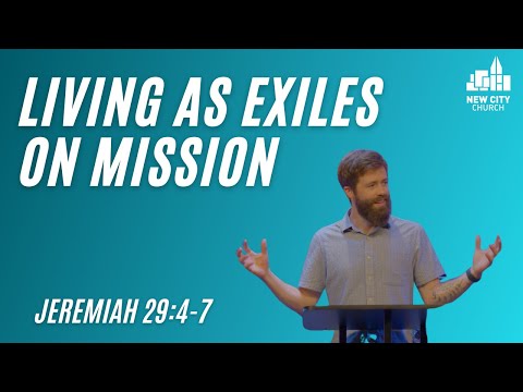 The Call of the Exiles (Jeremiah 29:4-7)