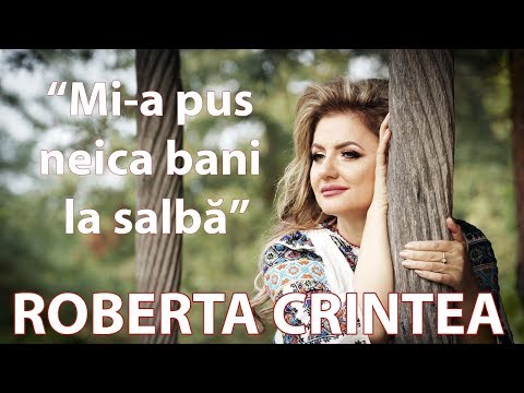 Roberta Crintea - Mi-a pus neica bani la salba