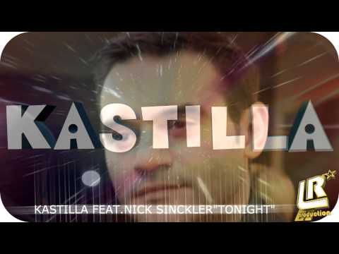 "TONIGHT"   KASTILLA feat. Nick SINCKLER .
