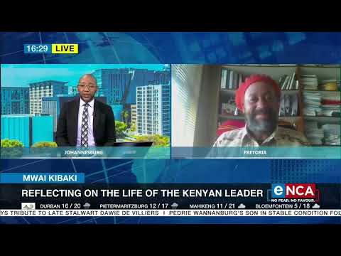 Mwai Kibaki Reflecting on the life of the Kenyan leader