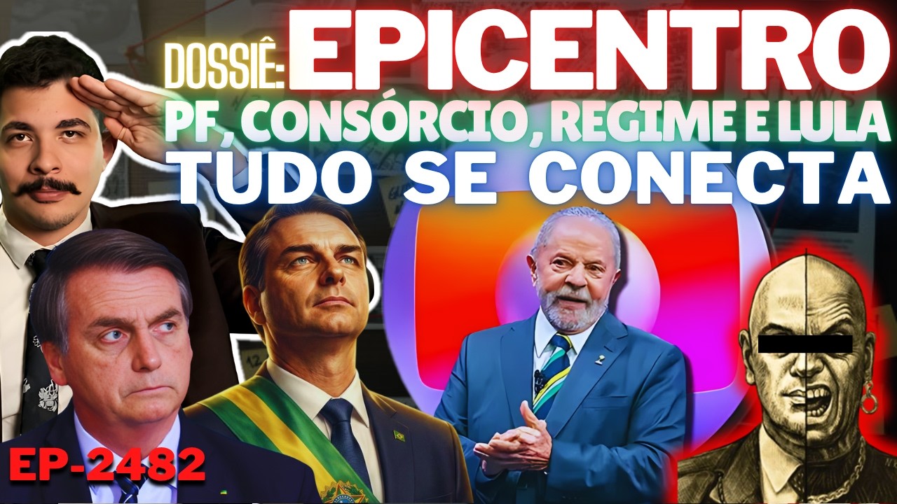 Dossiê: EPICENTRO - PF Nas RUAS, Consórcio CHORANDO, Regime BLINDANDO Lula. TUDO Se CONECTA