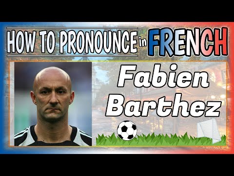 "Fabien Barthez" Natural FRENCH Pronounciation │ How to pronounce "Fabien Barthez" in French