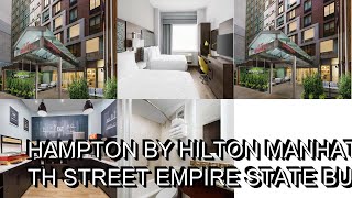 Hampton by Hilton Manhattan th Street Empire State Building