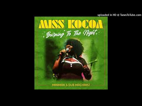 Miniman & Dub Machinist - Miss Kocoa - Burning to the Night (Single) 11 April 2025