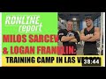 Logan Franklin & Milos Sarcev Training Camp in Las Vegas The Ronline Report