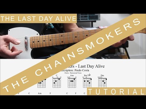 Last Day Alive - The Chainsmokers