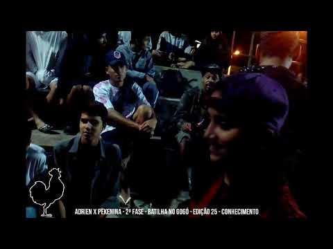 ADRIEN x PEKENINA ((2ª Fase))   Batilha no Gogó  - Edição 25  - Conhecimento