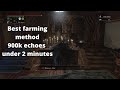 Bloodborne best farming method - 800k echoes every 2 mins