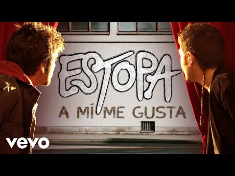 Videoclip de A Mi Me Gusta — Estopa