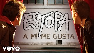 Estopa - A Mi Me Gusta (Cover Audio)