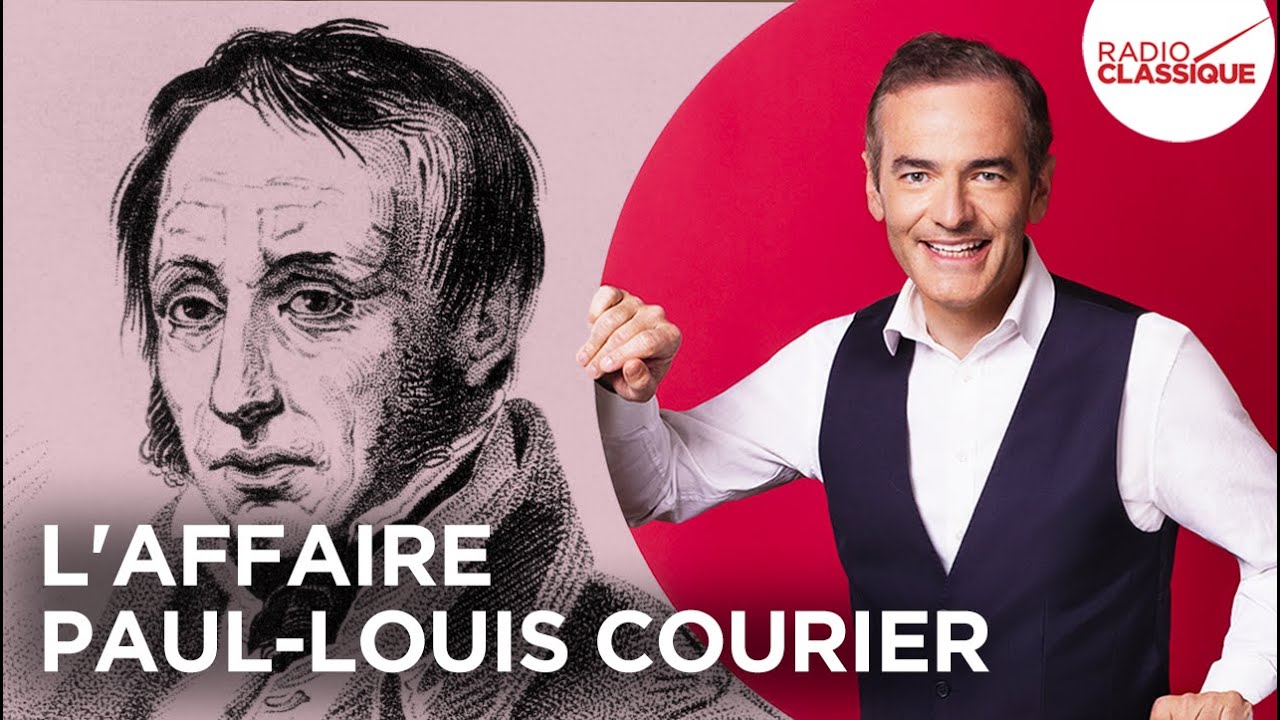 Franck Ferrand raconte : L'affaire Paul Louis Courier (Les Grands Dossiers de l'Histoire)