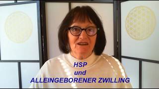 HOCHSENSIBILITÄT und ALLEINGEBORENER ZWILLING?