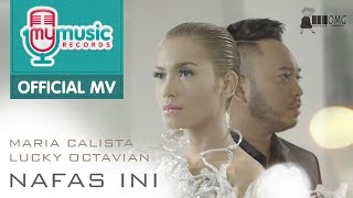 Maria Calista &amp; Lucky Octavian - Nafas Ini (Official Music Video)