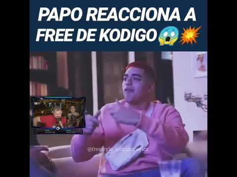 PAPO REACCIONA A FREE DE KODIGO