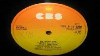 BILLY GRIFFIN - Be With Me