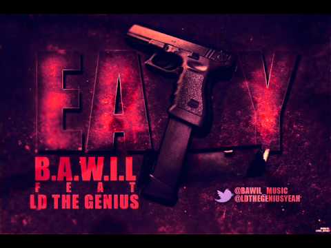 EAZY | B.A.W.I.L FT. LD THE GENIUS