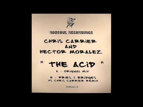 Chris Carrier & Hector Morales - The Acid