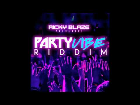 Ricky Blaze 'Feel The Vibes' #PartyVibe Riddim