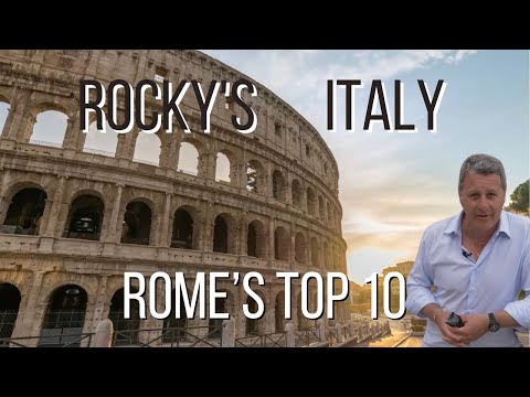 ROCKY'S ITALY:  Rome's Top10