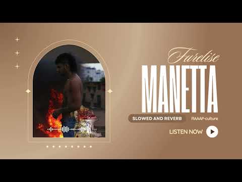 Furelise ft Skizo Beats - Manetta [𝐒𝐥𝐨𝐰𝐞𝐝 + 𝐑𝐞𝐯𝐞𝐫𝐛]