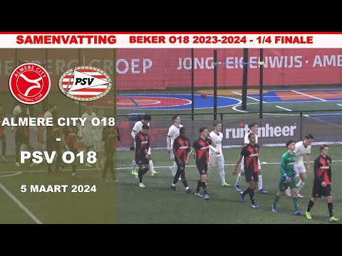Beker 1/4 finale | Samenvatting Almere City O18 - PSV O18 dinsdag 5 maart 2024
