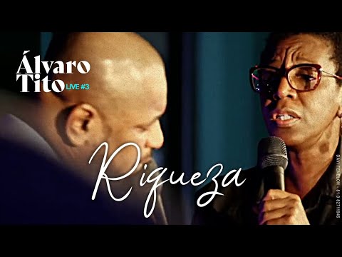 ÁLVARO TITO   RIQUEZA   LIVE#3 - FEAT. ELVIRA
