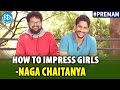 How To Impress Girls Ft Naga Chaitanya & Abhishek Maharshi #Premam || Telugu