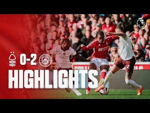 Nottingham Forest 0-2 Manchester City | Premier League Highlights