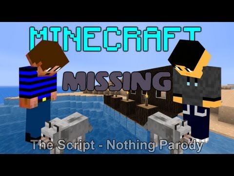 parodzi - 'Missing' A Minecraft Parody of 'Nothing' by The Script