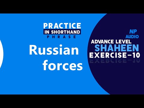 Shorthand Audio Phrase " Russian forces  " AL NP Ex-10 @shaheenshorthandsystem