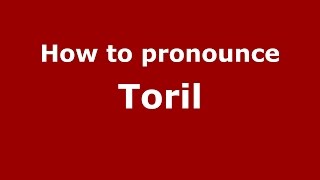 How to pronounce Toril