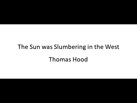 The Sun was Slumbering in the West - Thomas Hood
