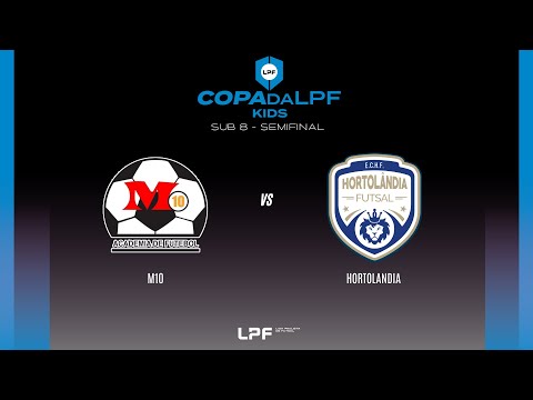 AO VIVO | SEMIFINAL COPA DA LPF  SUB 8 -  M10 x HORTOLANDIA