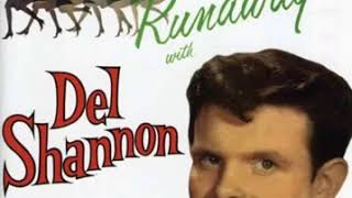 Del Shannon Runaway with Del Shannon (Full Album)