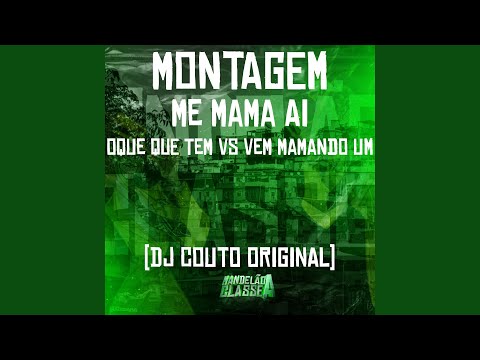 Montagem Me Mama Ai Oque Que Tem Vs Vem Mamando Um